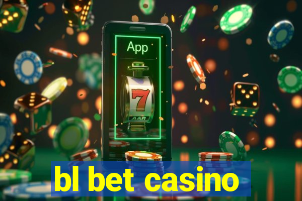 bl bet casino